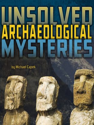 cover image of Unsolved Archaeological Mysteries
